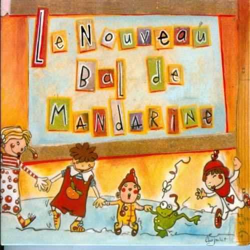 Le nouveau bal de Mandarine - CD Audio di Mandarine