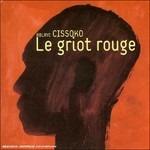 Le Griot Rouge - CD Audio di Ablaye Cissoko