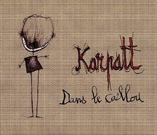 Dans le caillou - CD Audio di Karpatt
