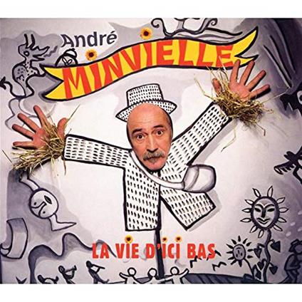 La Vie D'Ici Bas - CD Audio di André Minvielle