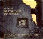 De l'origine du monde - CD Audio di Tony Hymas
