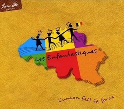 L'union fait la force - CD Audio di Les Enfantastiques