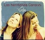 Vuela - CD Audio di Las Hermanas Caronni