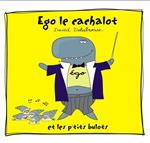Ego le cachalot et les pétits bulots