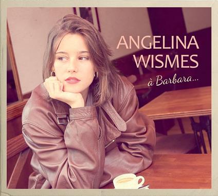 A Barbara - CD Audio di Angelina Wismes