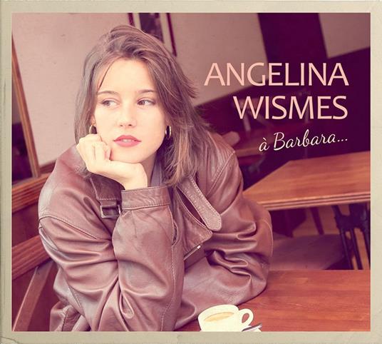 A Barbara - CD Audio di Angelina Wismes
