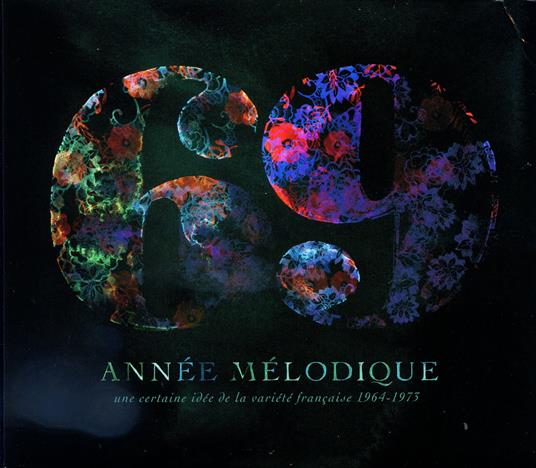 69 Annee Melodique - CD Audio