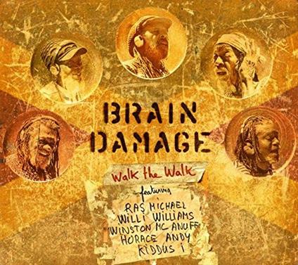 Walk The Walk - CD Audio di Brain Damage
