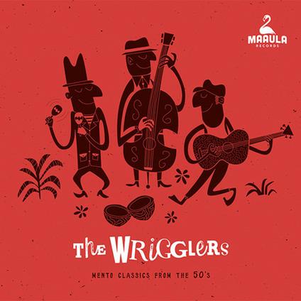 Mento Classics from the 50's - CD Audio di Wrigglers
