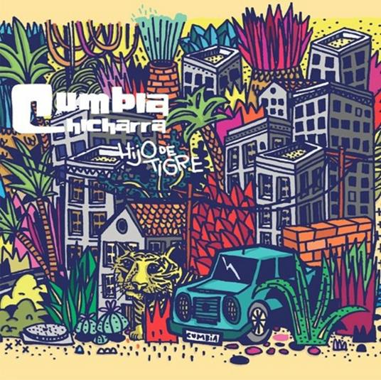 Hijo de tigre - CD Audio di Cumbia Chicharra
