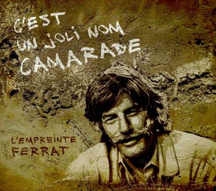 C'Est Un Joli Nom Camerade (Tribute to Jean Ferrat) - CD Audio