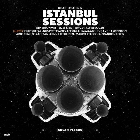 Istanbul Sessions - CD Audio di Ilhan Ersahin