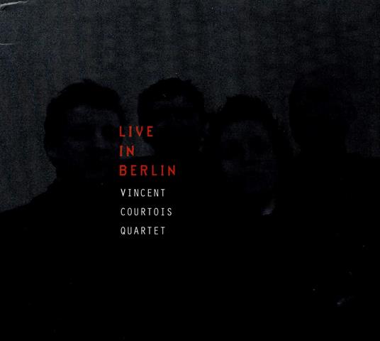 Live in Berlin - CD Audio di Vincent Courtois