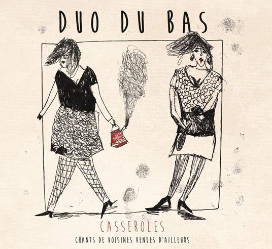 Casseroles - CD Audio di Duo du Bas