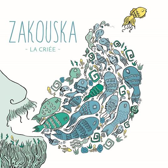La Criee - CD Audio di Zakouska