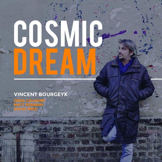 Cosmic Dream - CD Audio di Vincent Bourgeyx