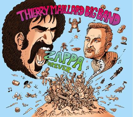 Zappa Forever - CD Audio di Thierry Maillard