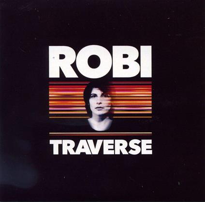 Traverse - CD Audio di Robi