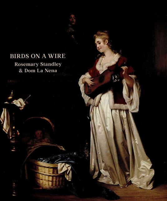Birds On A Wire - CD Audio di Rosemary Standley