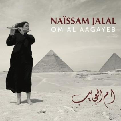 Om Al Aagayeb - CD Audio di Naissam Jalal