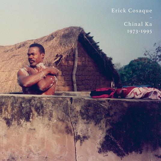 Chinal Ka 1973-1995 - CD Audio di Erick Cosaque