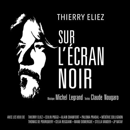Sur L'Ecran Noir - CD Audio di Thierry Eliez