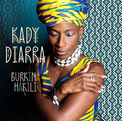 Burkina Hakili - CD Audio di Kady Diarra