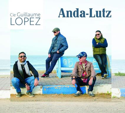 Anda-Lutz - CD Audio di Guillaume Lopez