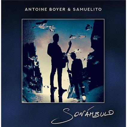Sonambulo - CD Audio di Antoine Boyer