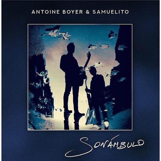 Sonambulo - CD Audio di Antoine Boyer