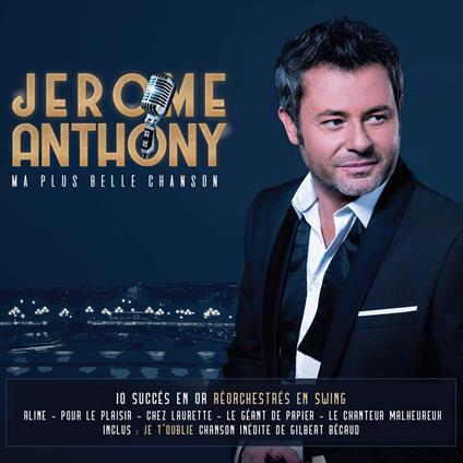 Ma Plus Belle Chanson - CD Audio di Jerome Anthony