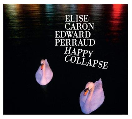 Happy Collapse - CD Audio di Elise - Edward Perraud Caron