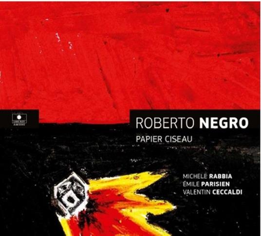 Papier Ciseau - CD Audio di Robert Negro