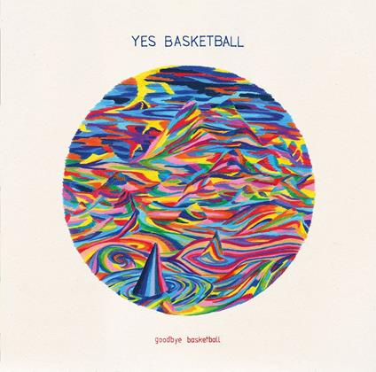 Goodbye Basketball - CD Audio di Yes Basketball