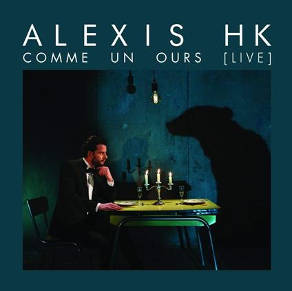 Comme Un Ours (Live) - CD Audio di Alexis Hk