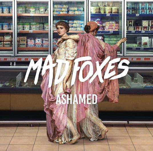 Ashamed - CD Audio di Mad Foxes