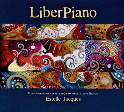 Liberpiano - CD Audio di Estelle Jacques