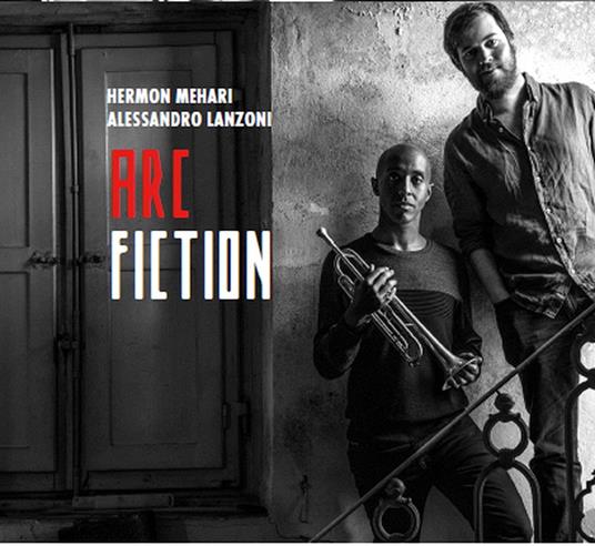 Arc Fiction - CD Audio di Hermon & Alessandro Lanzoni Mehari