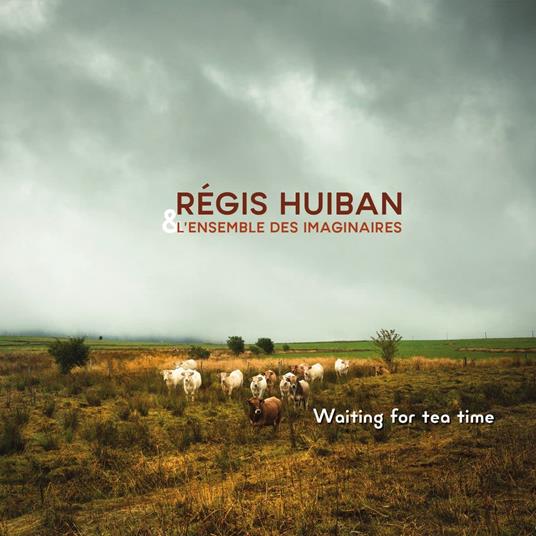 Waiting For Tea Time - CD Audio di Regis Huiban