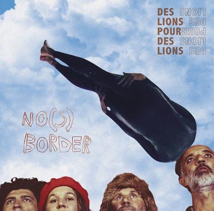 Des Lions Pour Des Lions - No(s) Border - CD Audio