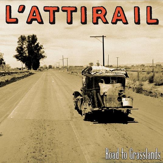 Road To Grasslands - CD Audio di L' Attirail