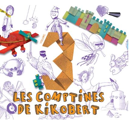 Les Comptines De Kikobert Volume 3 - CD Audio di Kikobert