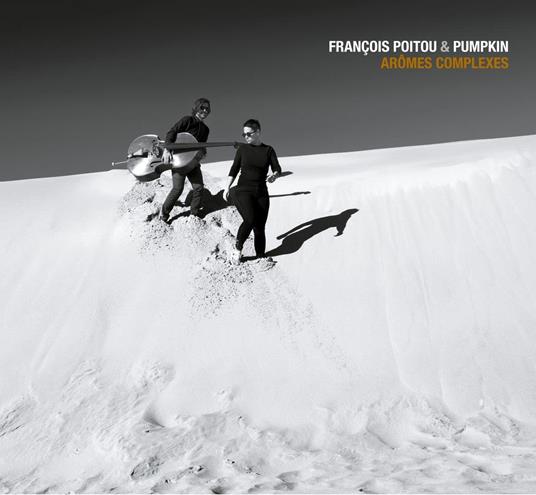 Aromes Complexes - CD Audio di Francois Poitou