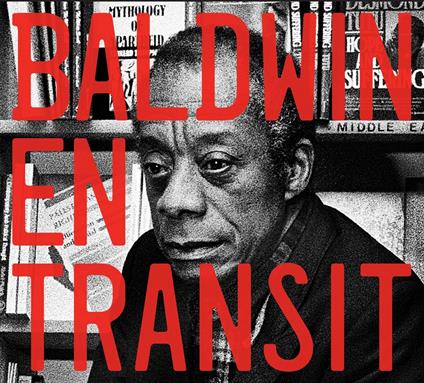 Baldwin En Transit - CD Audio di Stephane Payen