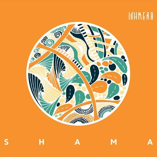 Shama - CD Audio di Ishkero