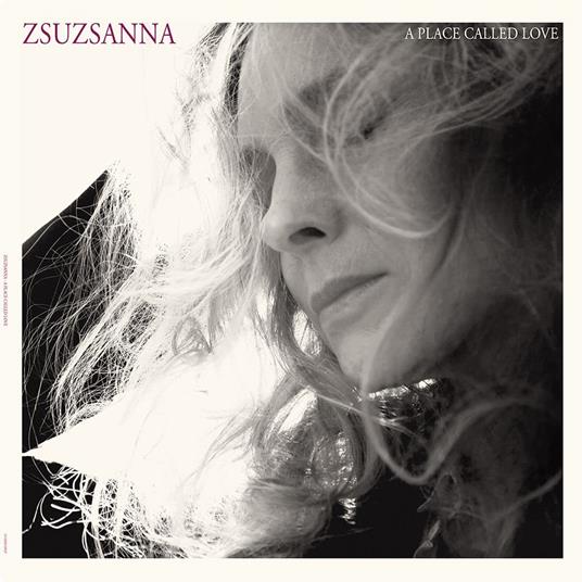 A Place Called Love - CD Audio di Zsuzsanna