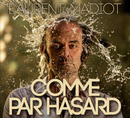 Comme Par Hasard - CD Audio di Laurent Madiot