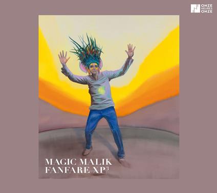 Magic Malik Fanfare Xp3 - CD Audio di Magic Malik Fanfare Xp