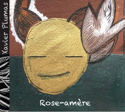 Rose-Amere - CD Audio di Xavier Plumas