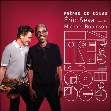 Freres De Songs - CD Audio di Eric Seva